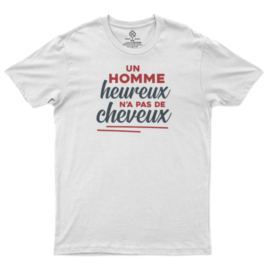 t-shirt "Un homme heureux n'a pas de cheveux